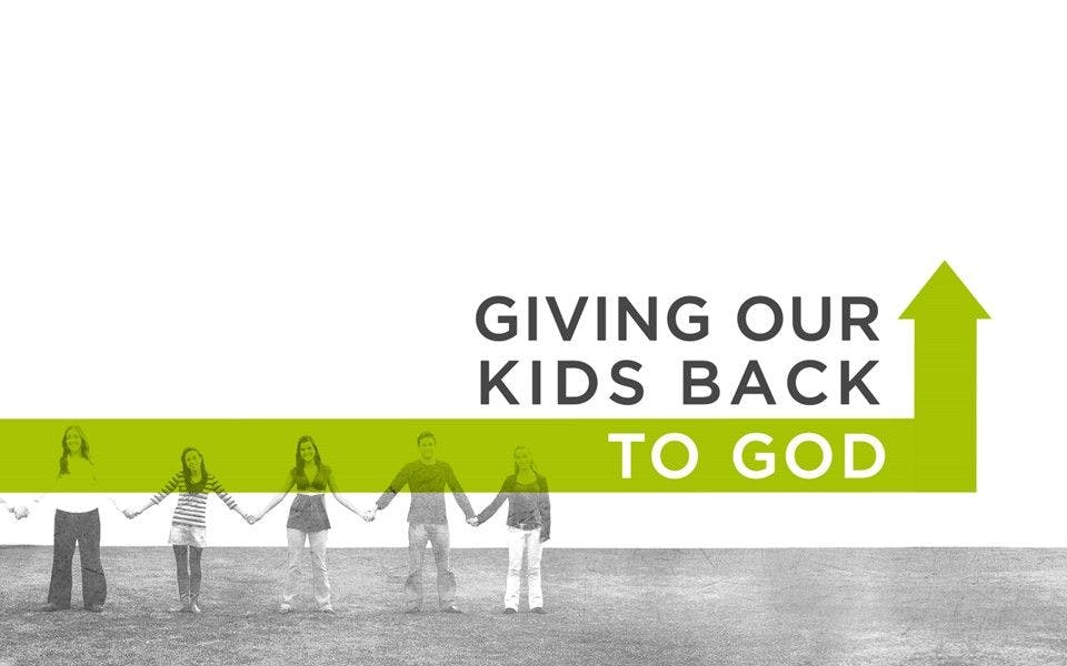 Giving Our Kids Back to God