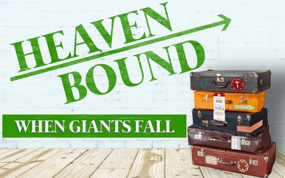 Heaven Bound: When Giants Fall