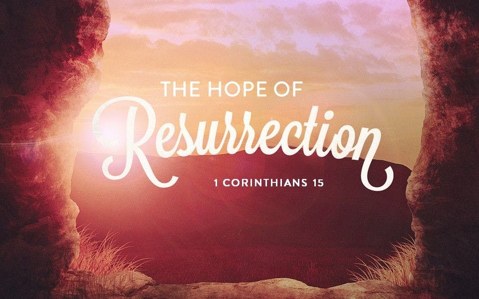 The Hope of Resurrection
