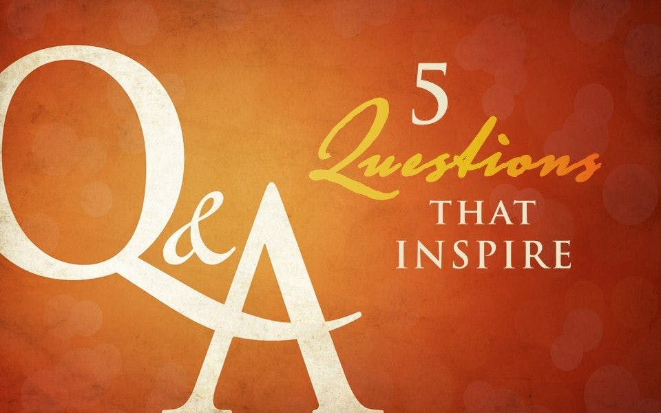 5 Questions That Inspire