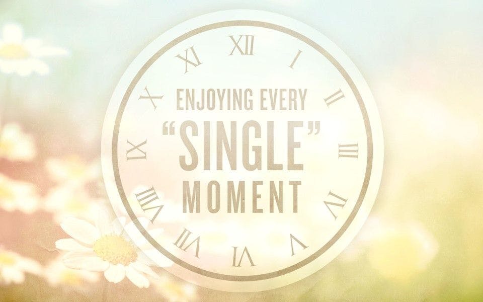 Living in a Single Moment