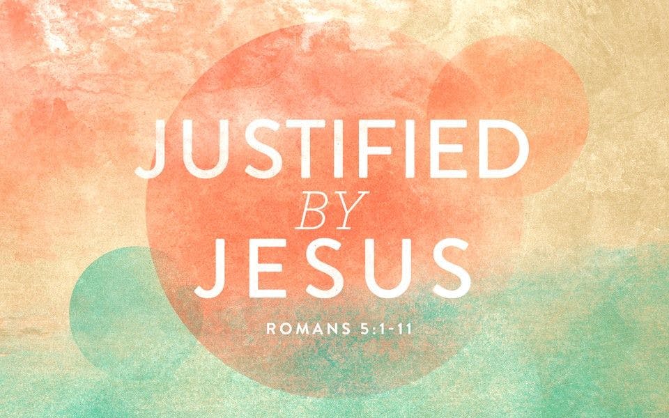 Justified by Jesus