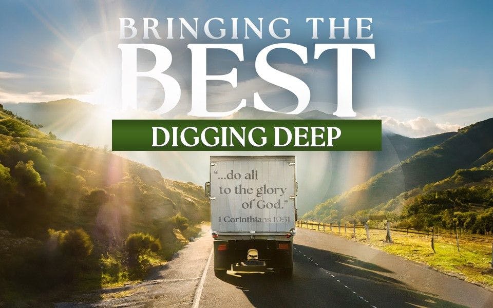 Bringing The Best: Digging Deep