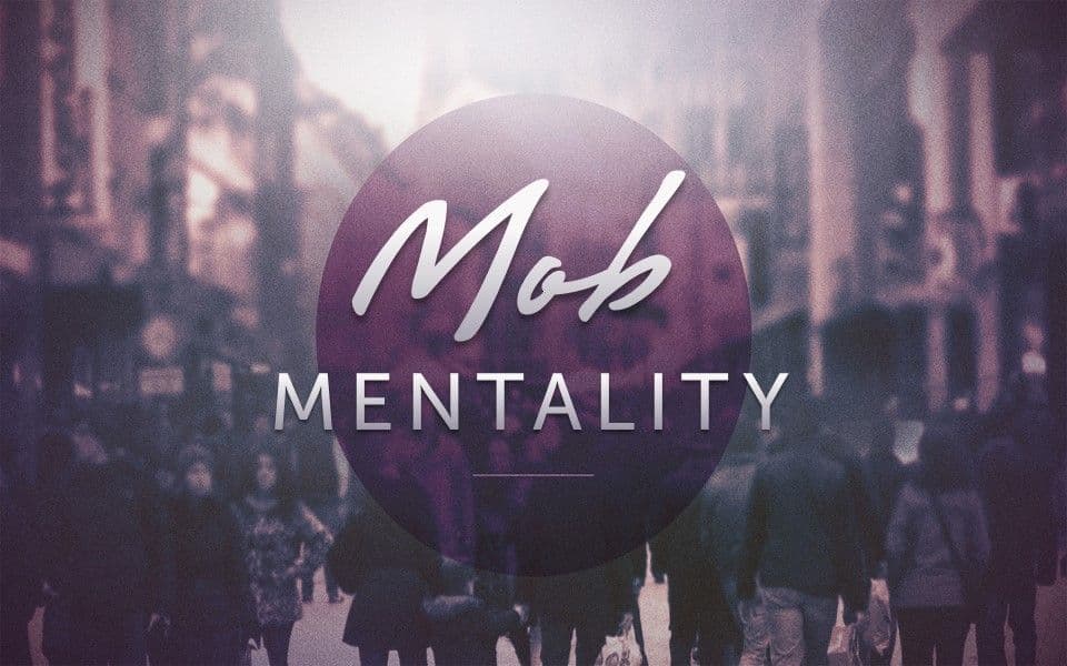 Mob Mentality