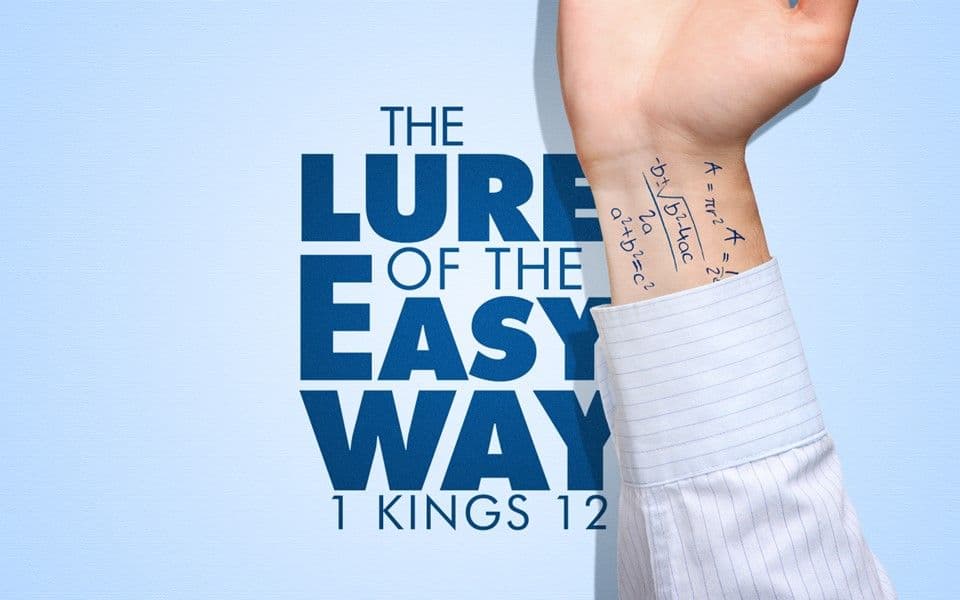 The Lure of the Easy Way