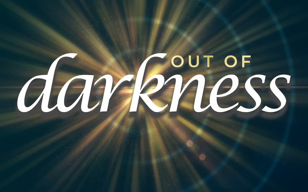 Out of Darkness