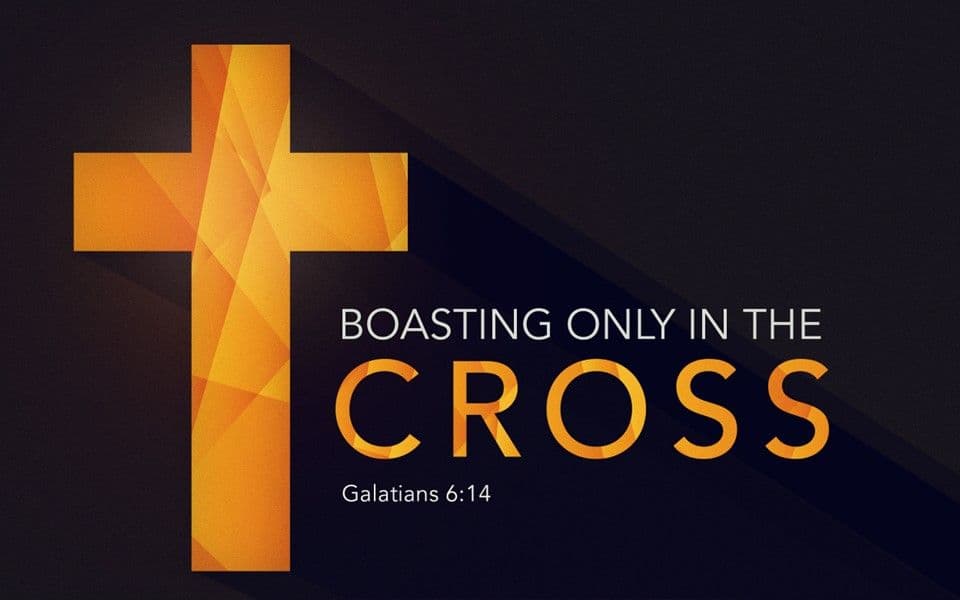 Boasting Only in the Cross