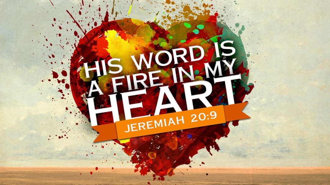 2024 Summer Series: His Word Is A Fire In My Heart