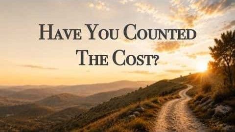 Have You Counted The Cost