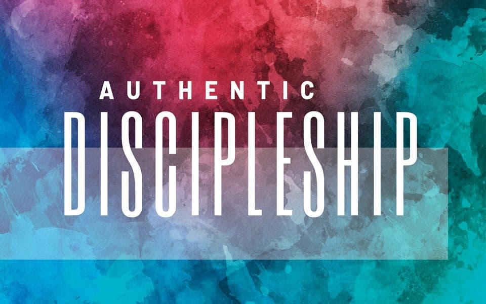 Authentic Discipleship