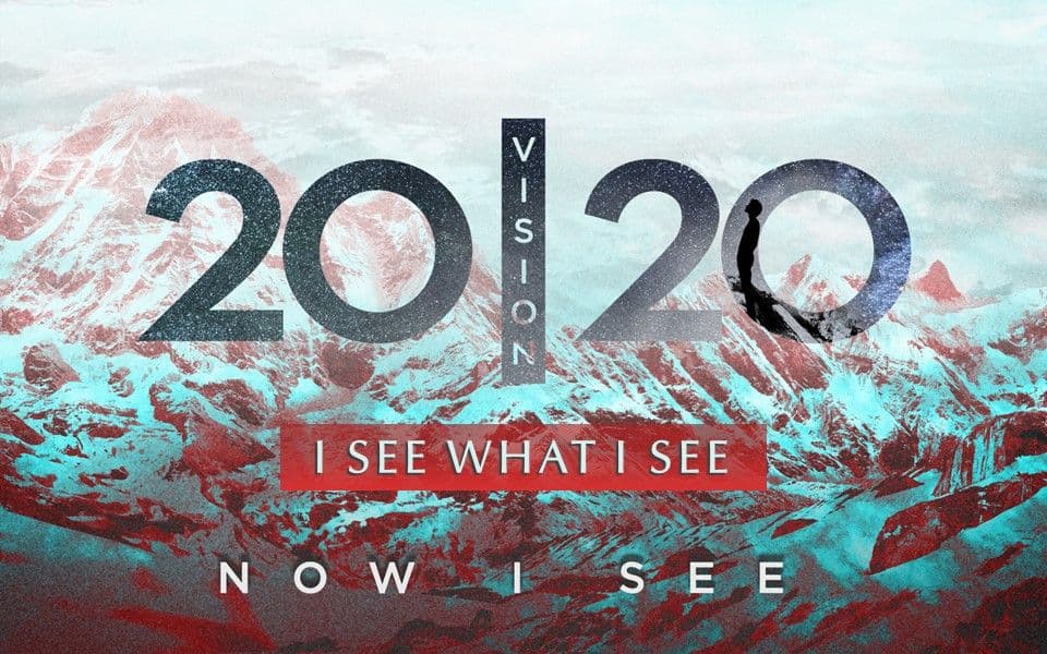 2020 Vision: I See What I See