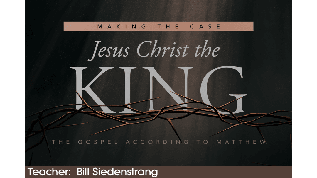 Making the Case: Jesus Christ the King (22)