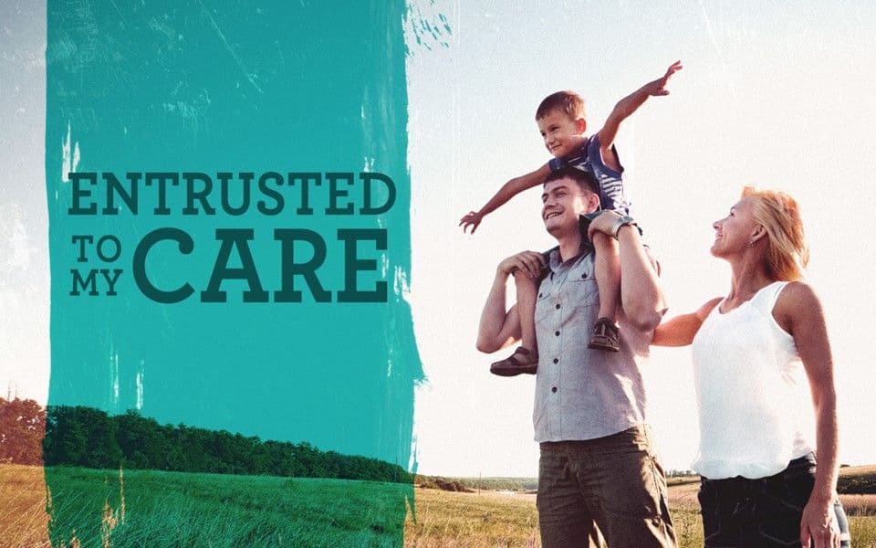 Entrusted to My Care