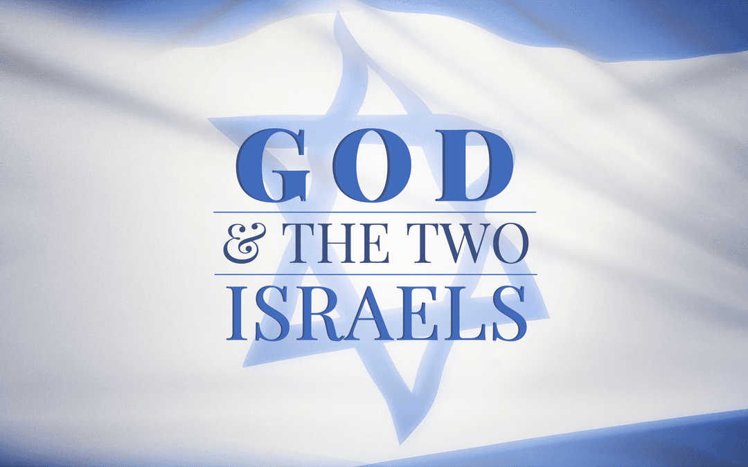 God & The Two Israels