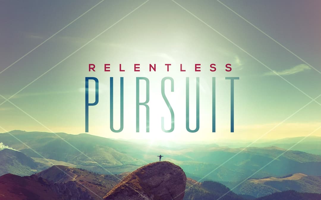 Relentless Pursuit