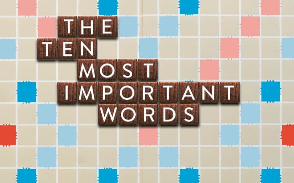 The Ten Most Important Words