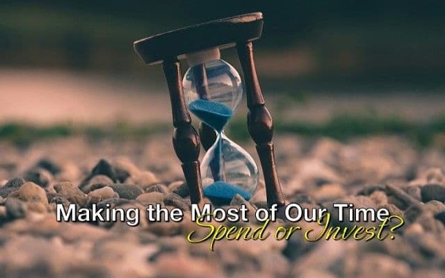 Making The Most Of Our Time
