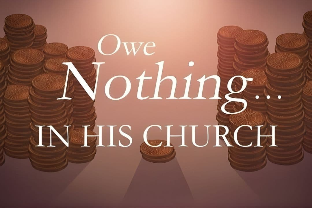 Owe Nothing - In His Church