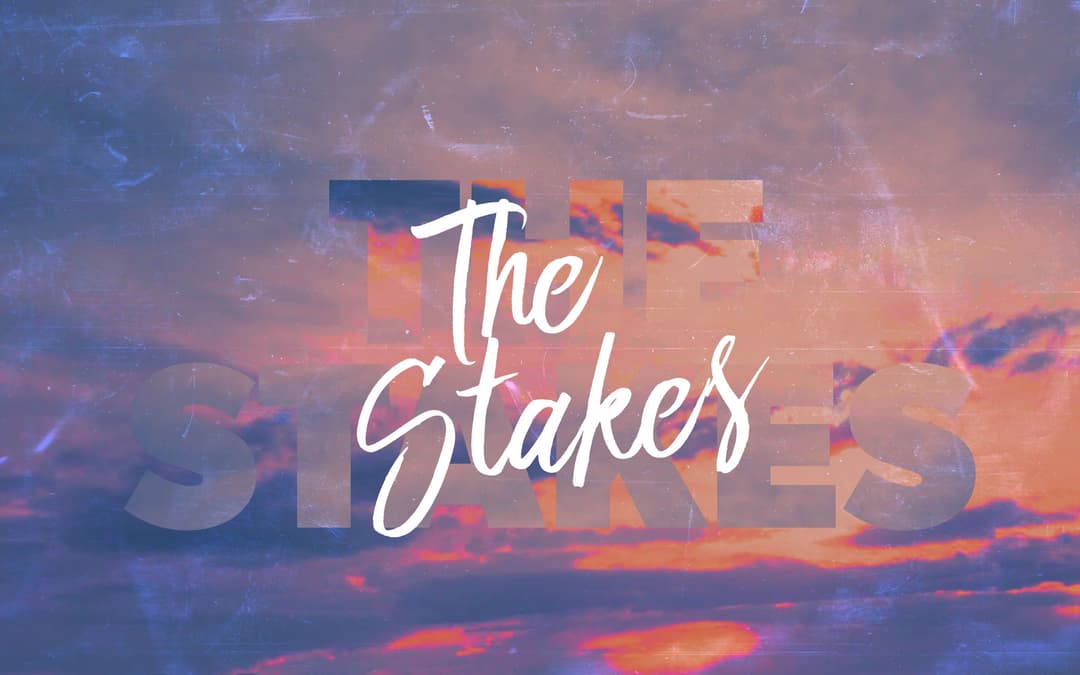 The Stakes