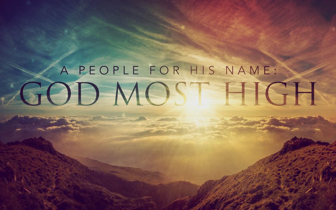 A People For His Name - God Most High