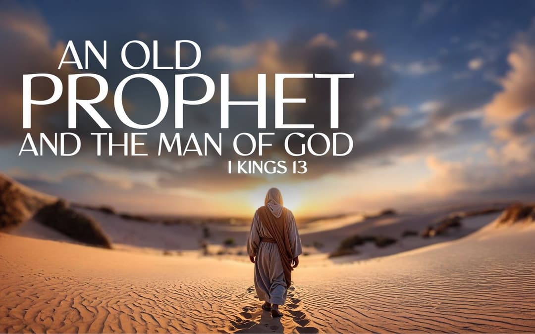 An Old Prophet and The Man Of God