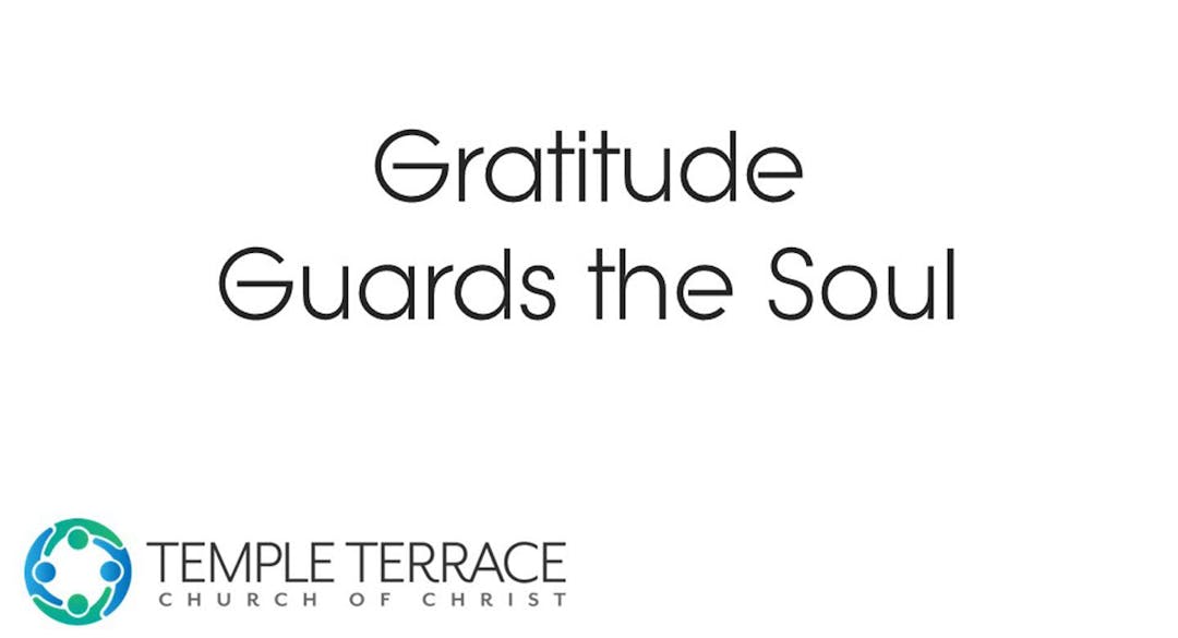 Gratitude Guards the Soul